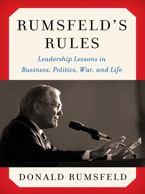 Title details for Rumsfeld's Rules by Donald Rumsfeld - Available